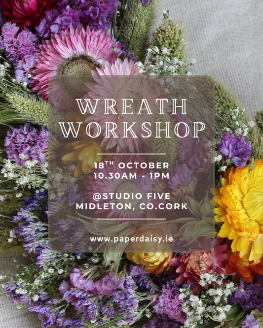 DRIED FLOWER WREATH WORKSHOP - Saturday October 18th